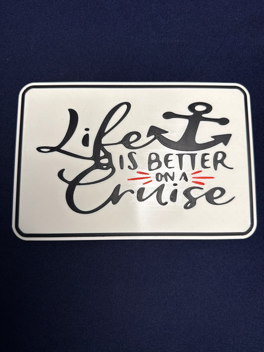 Life Is Better On a Cruise Magnet
