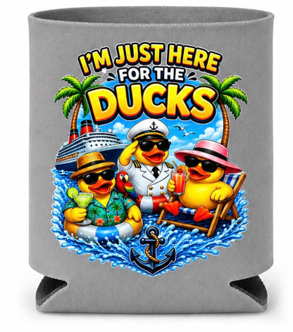 I’m Just Here for the he Ducks Can Koozie